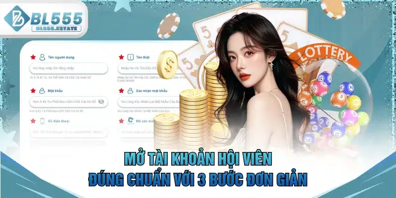 Mở tài khoản hội viên đúng chuẩn với 3 bước đơn giản